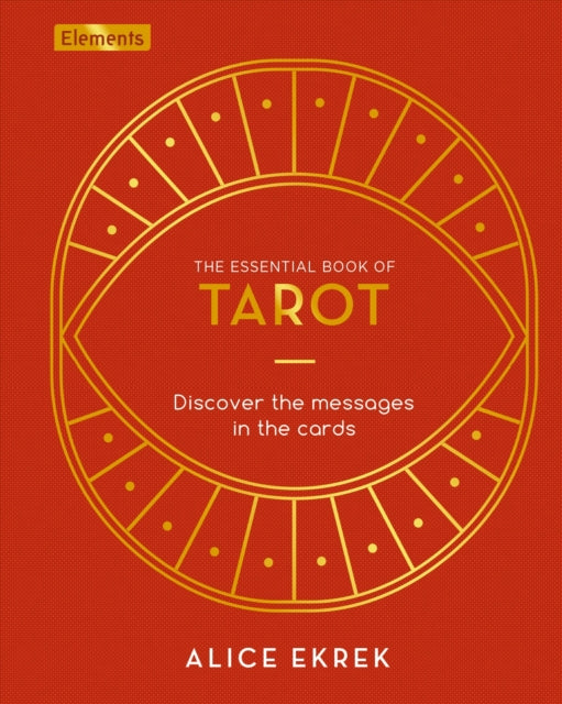 Book cover of: Essential Book of Tarot. By: Alice Ekrek