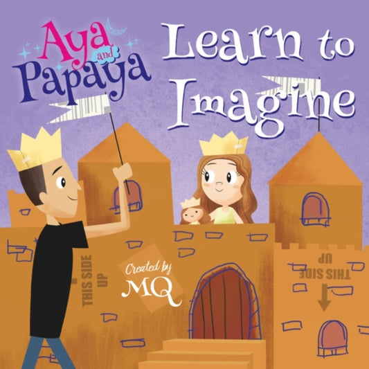 Book cover of: Aya and Papaya Learn to Imagine. By: MQ