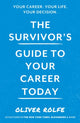 Book cover of: Survivor’s Guide To Your Career Today. By: Oliver Rolfe