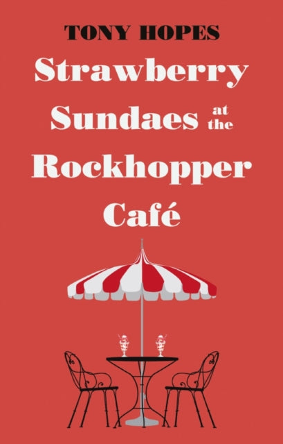 Book cover of: Strawberry Sundaes at the Rockhopper Cafe. By: Tony Hopes