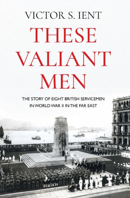 Book cover of: These Valiant Men. By: Victor S. Ient