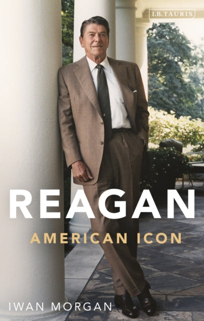 Book cover of: Reagan. By: Iwan Morgan