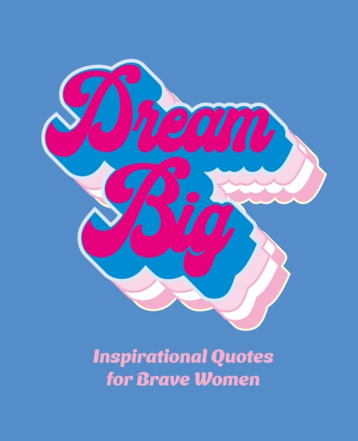 Book cover of: Dream Big. By: Orange Hippo!
