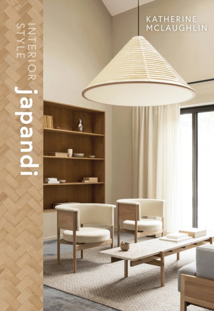 Interior Style: Japandi 9781838612207 Katherine McLaughlin