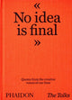 Talks - No Idea Is Final, Quotes from the Creative Voices of our Time 9781838663179 Johannes Bonke
