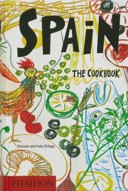 Spain, The Cookbook 9781838668150 Simone and Inés Ortega