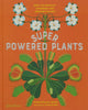 Book cover of: Superpowered Plants