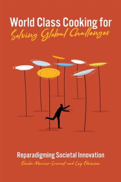 Book cover of: World Class Cooking for Solving Global Challenges. By: Eunika Mercier-Laurent