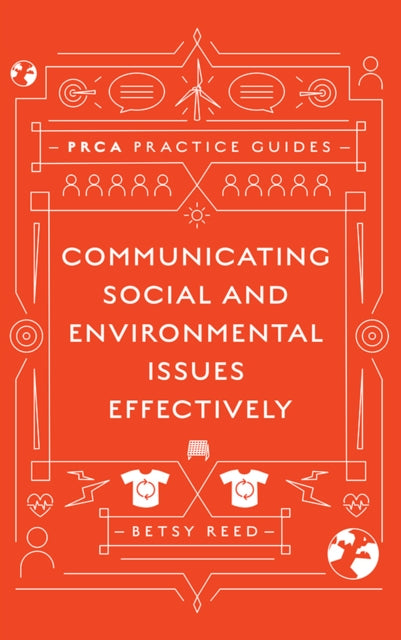 Book cover of: Communicating Social and Environmental Issues Effectively. By: Betsy Reed