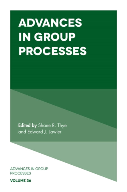 Book cover of: Advances in Group Processes. By: Shane R. Thye