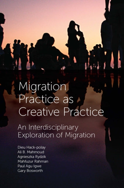 Book cover of: Migration Practice as Creative Practice. By: Dieu Hack-Polay