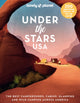 Book cover of: Lonely Planet Under the Stars USA. By: Lonely Planet