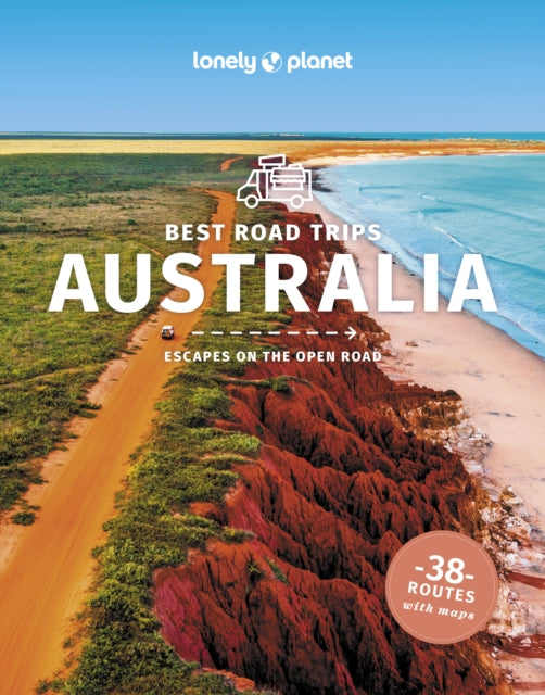 Book cover of: Lonely Planet Best Road Trips Australia