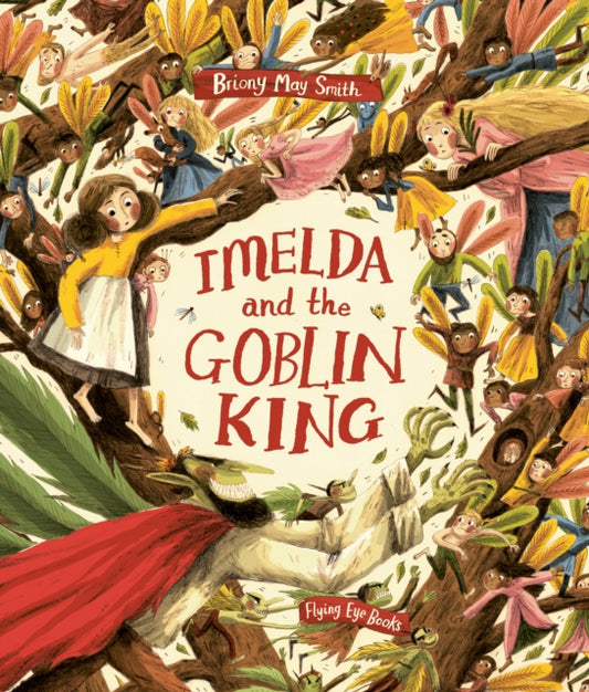 Imelda and the Goblin King 9781838741655 Briony May Smith