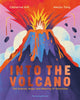 Book cover of: Into the Volcano. By: Cath Ard