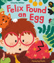 Book cover of: Felix Found an Egg
