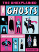 Book cover of: Unexplained: Ghosts