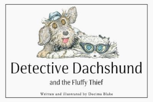 Book cover of: Detective Dachshund and the Fluffy Thief
