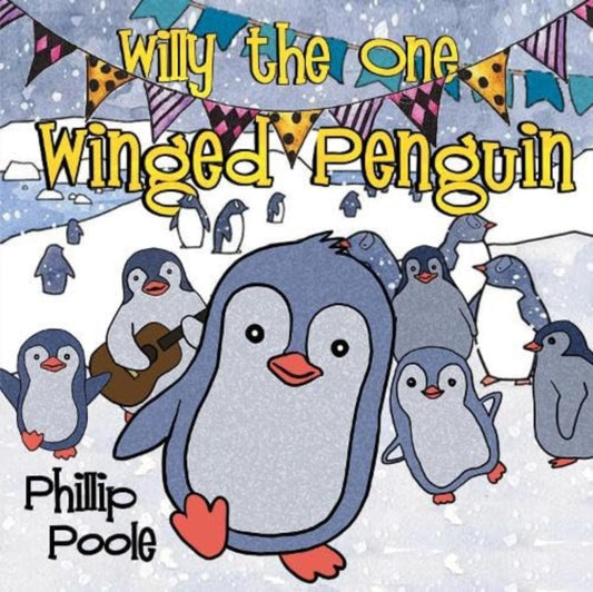 Book cover of: Willy the One Winged Penguin