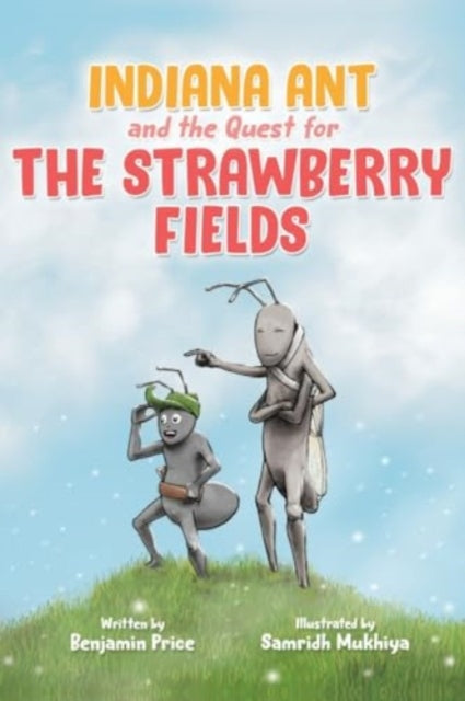 Book cover of: Indiana Ant and the Quest for the Strawberry Fields