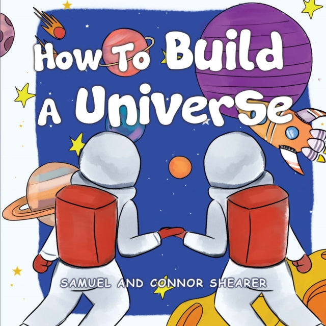Book cover of: How To Build A Universe