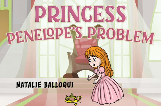Book cover of: Princess Penelope's Problem. By: Natalie Balloqui