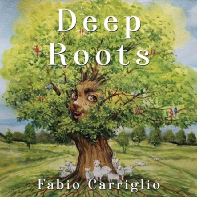 Book cover of: Deep Roots. By: Fabio Carriglio