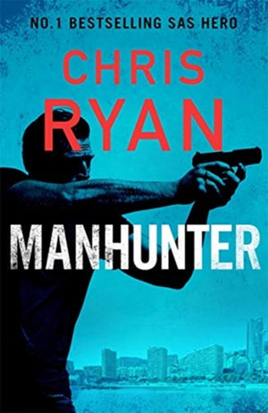 Manhunter, The explosive thriller from the No.1 bestselling SAS hero