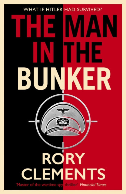 Book cover of: Man in the Bunker. By: Rory Clements