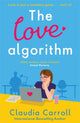 Book cover of: The Love Algorithm. By: Claudia Carroll