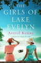 Book cover of: Girls of Lake Evelyn. By: Averil Kenny