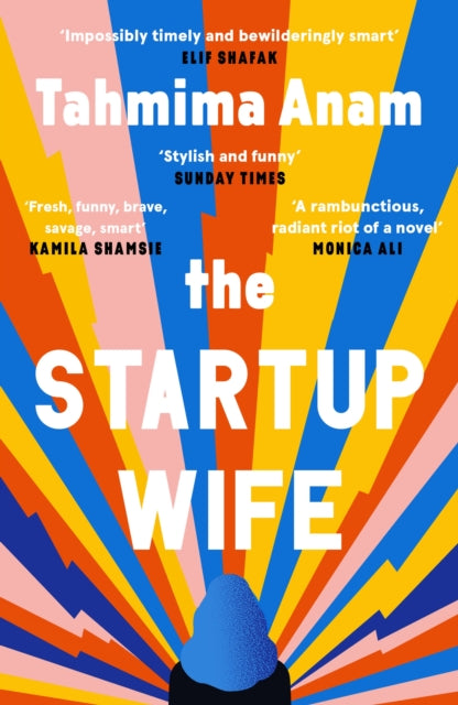 Book cover of: Startup Wife. By: Tahmima Anam