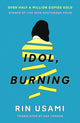 Book cover of: Idol, Burning. By: Rin Usami