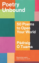 Poetry Unbound, 50 Poems to Open Your World 9781838856328 PAdraig O. Tuama
