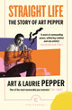 Book cover of: Straight Life: The Story Of Art Pepper. By: Art Pepper