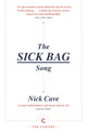 Book cover of: Sick Bag Song. By: Nick Cave