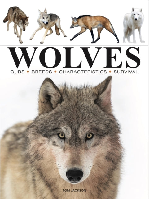 Book cover of: Wolves. By: Tom Jackson