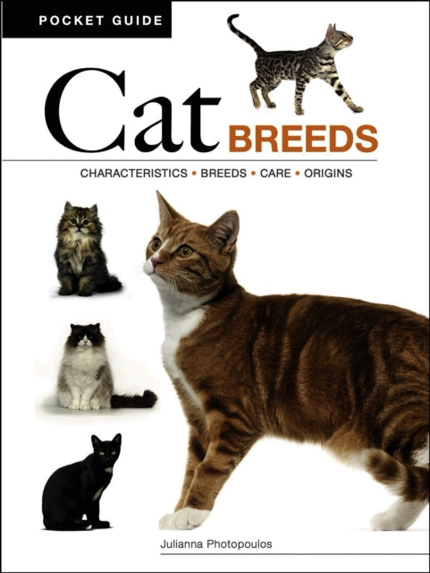 Cat Breeds, Characteristics * Breeds * Care * Origins 9781838866068 Julianna Photopoulos