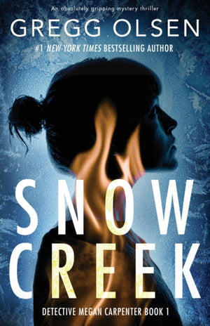 Snow Creek, An absolutely gripping mystery thriller