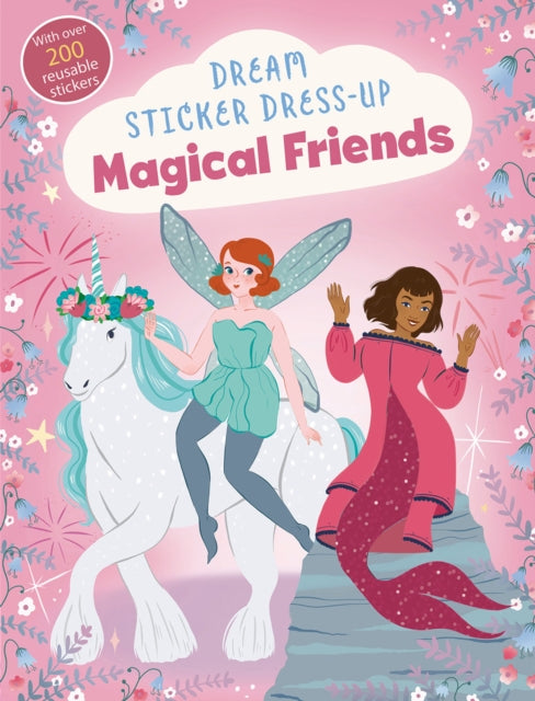 Book cover of: Dream Sticker Dress-Up: Magical Friends. By: Noodle Noodle Fuel