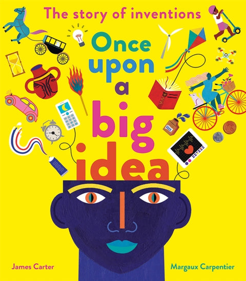 Once Upon a Big Idea, The Story of Inventions