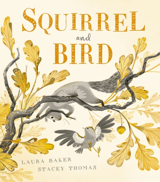 Squirrel and Bird 9781838917203 BAKER, LAURA