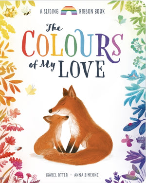 Colours of My Love, A Sliding Ribbon Book