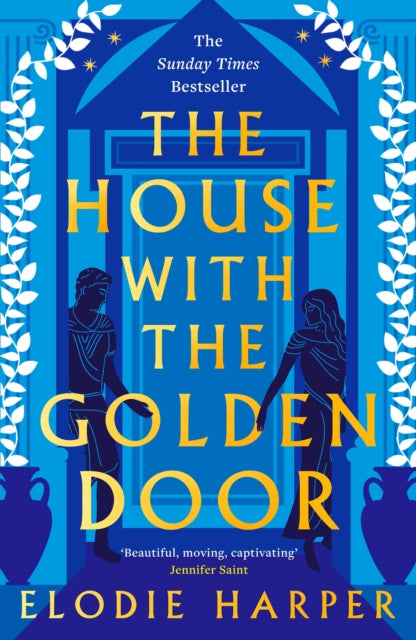House With the Golden Door, the unmissable second novel in the Sunday Times bestselling trilogy set in ancient Pompeii 9781838933593 Elodie Harper