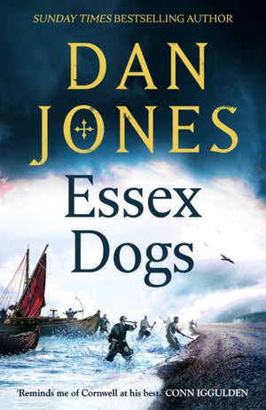 Essex Dogs, The epic Richard & Judy Book Club Pick from a Sunday Times bestselling historian