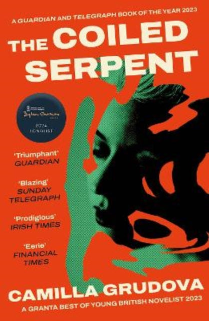 Coiled Serpent, Longlisted for the Dylan Thomas Prize 2024 9781838956387 Camilla Grudova