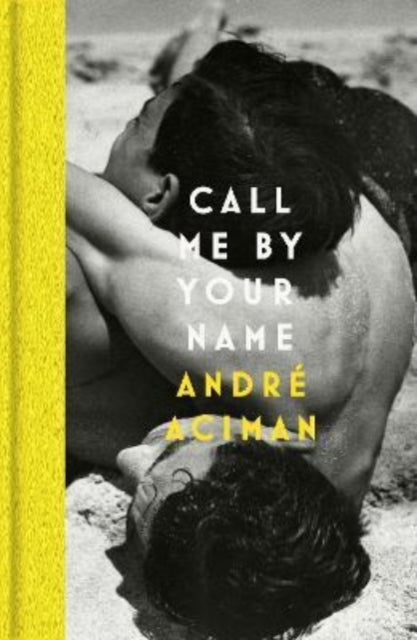 Call Me By Your Name 9781838957322 André Aciman