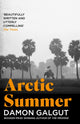 Book cover of: Arctic Summer. By: Damon Galgut
