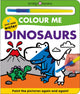 Book cover of: Colour Me: Dinosaurs. By: Priddy Books