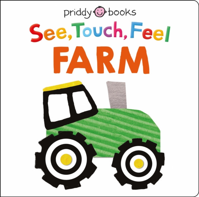 Book cover of: See, Touch, Feel: Farm. By: Roger Priddy